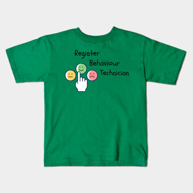 Register Behaviour Technician Kids T-Shirt by Lili's Designs